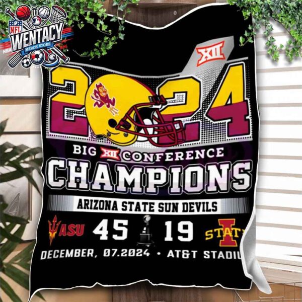 2024 Big 12 Conference Champions Arizona State Sun Devils Arizona State 45-19 Win Over Iowa State On December 7 2024 At AT T Stadium Fleece Blanket