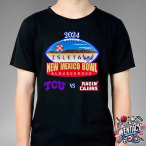 2024 NCAA New Mexico Bowl Albuquerque At College Football Match-Up TCU Horned Frogs And Louisiana Ragin-Cajuns Unisex T-Shirt