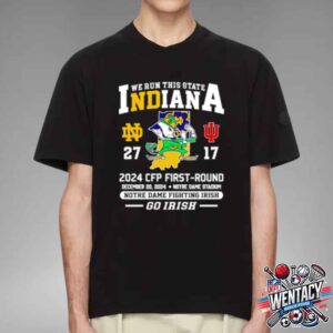 We Run This State Notre Dame Fighting Irish Vs Indiana Hoosiers NCAA Final Score 27-17 December 20 2024 Unisex T-Shirt