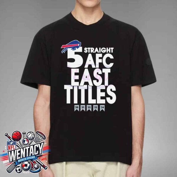 Buffalo Bills NFL 5 Straight AFC East Titles Our Time Is Now Unisex T-Shirt