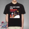 Im Just Here For Kendrick Lamar Super Bowl LIX 2025 Halftime Show Unisex T-Shirt