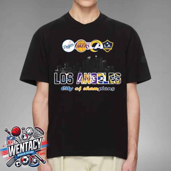 Los Angeles Dodgers X Los Angeles Lakers X Los Angeles Rams X Los Angeles Galaxy City Skyline Los Angeles City Of Champions 2024-2025 Unisex T-Shirt