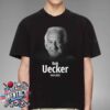 MLB Rest In Peace Brewers Icon And Baseball Hall Of Famer Bob Uecker 1934-2025 Unisex T-Shirt