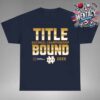 Notre Dame Fighting Irish College Football Playoff 2025 Capital One Orange Bowl Champions Defeat Nittany Lions 27-24 Huddle Up Two Sides Unisex T-Shirt