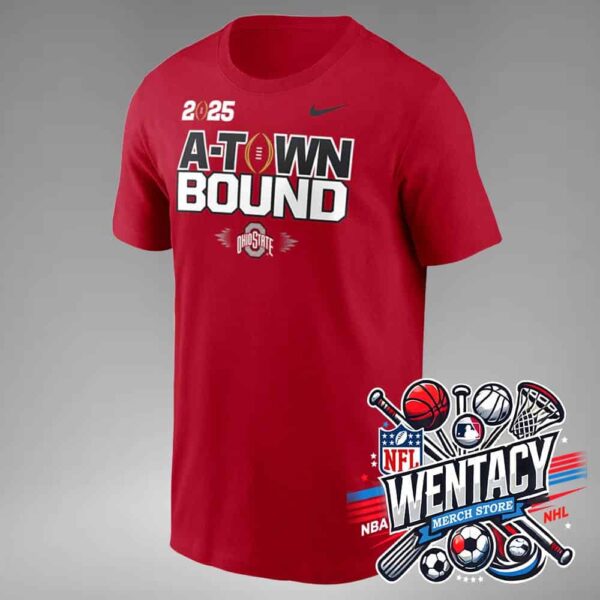 Ohio State Buckeyes X Nike College Football Playoff 2025 A-Town Bound Unisex T-Shirt